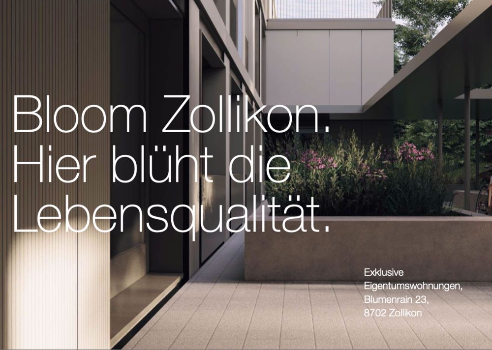 Bloom Zollikon. Hier blüht die Lebensqualität. - Bild 1