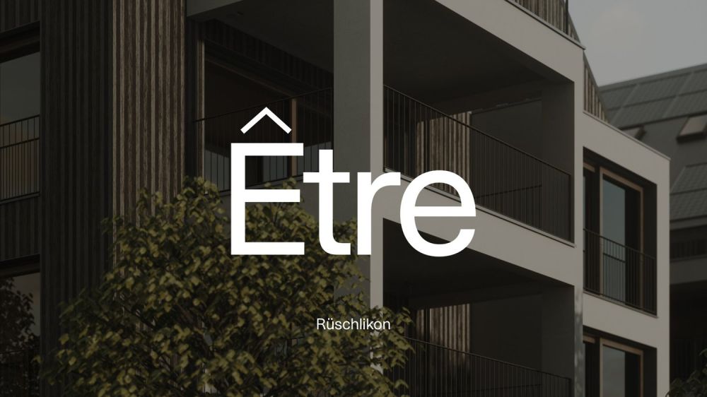 Neubauprojekt être: Exklusive Eigentumswohnungen in Rüschlikon - Neubau Être